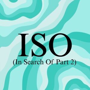 ISO (In Search Of) List Part 2 (DO NOT BUY/NOT FOR SALE) PLEASE SHARE